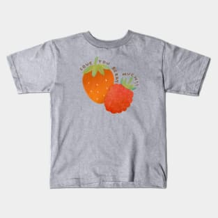 Love you berry much!! Kids T-Shirt